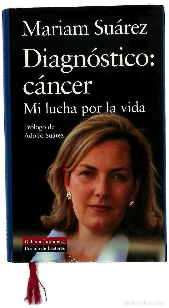 B&uuml;cher: Diagn&oacute;stico: c&aacute;ncer mi lucha por la vida