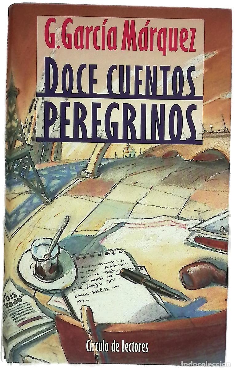 B&uuml;cher: Doce cuentos peregrinos - Garc&iacute;a M&aacute;rquez, Gabriel