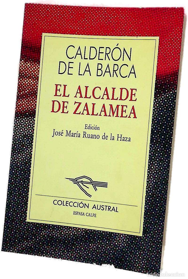 B&uuml;cher: El alcalde de Zalamea - Calder&oacute;n de la Barca, Pedro; Ruano de la Haza, Jos&eacute; Mar&iacute;a