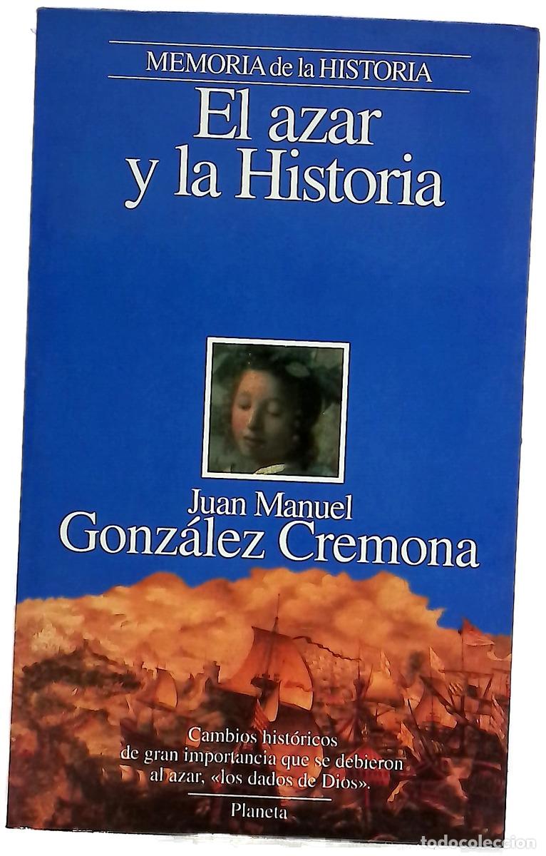 B&uuml;cher: El azar y la historia - Gonz&aacute;lez Cremona, Juan Manuel