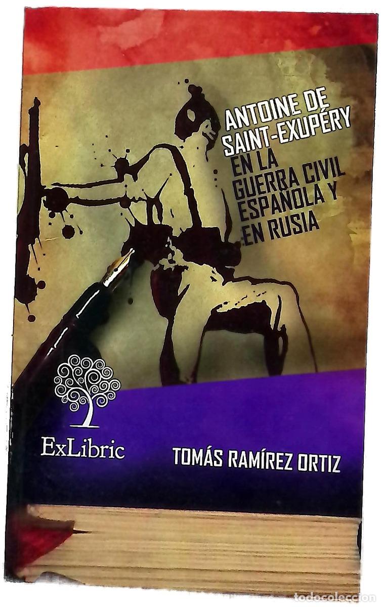 Libros: Antoine de Saint-Exup&eacute;ry en la Guerra Civil espa&ntilde;ola y en Rusia