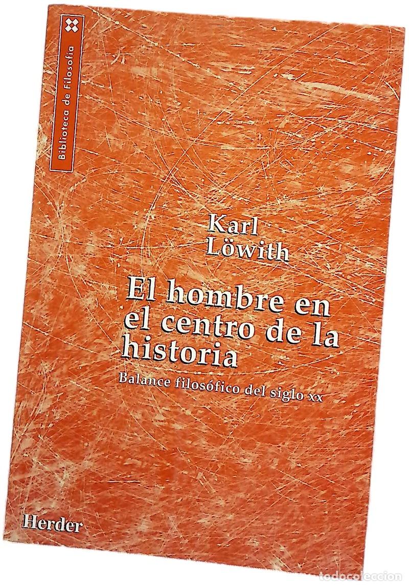 Livres: El hombre en el centro de la historia balance filos&oacute;fico del siglo XX
