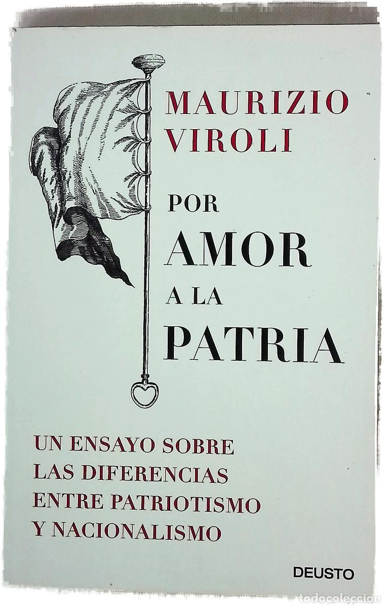 Libri di seconda mano: Por amor a la patria : un ensayo sobre las diferencias entre patriotismo y nacionalismo