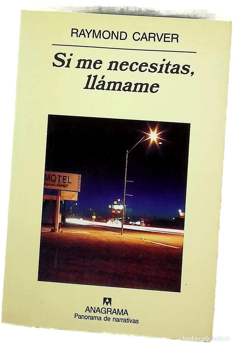 Libri di seconda mano: Si me necesitas, ll&aacute;mame - Carver, Raymond