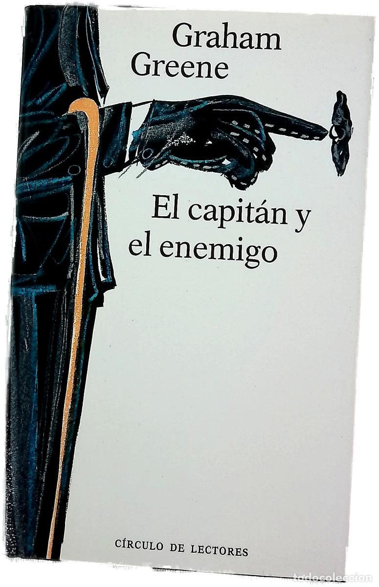Libri di seconda mano: El capit&aacute;n y el enemigo - Greene, Graham; Fuente, Ana Mar&iacute;a de la