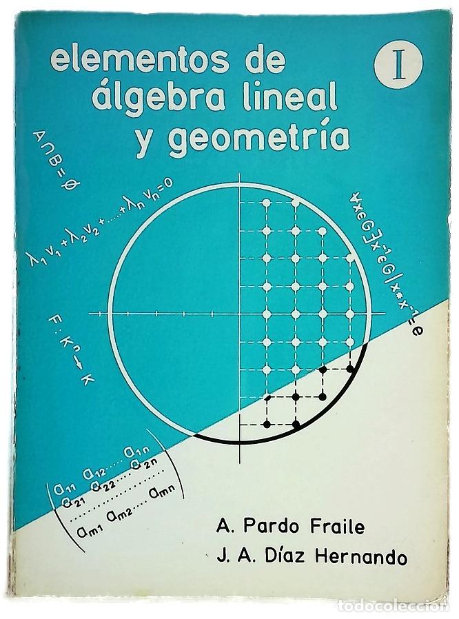 Libri di seconda mano: Elementos de &Aacute;lgebra lineal y Geometr&iacute;a