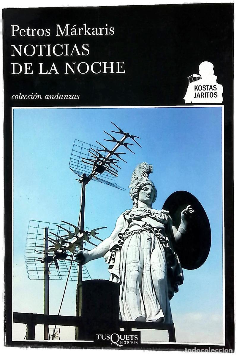 Libri di seconda mano: Noticias de la noche - Markaris, Petros