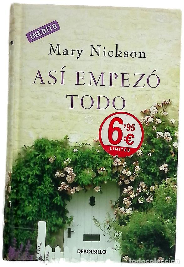 Libros: As&iacute; empez&oacute; todo - Nickson, Mary