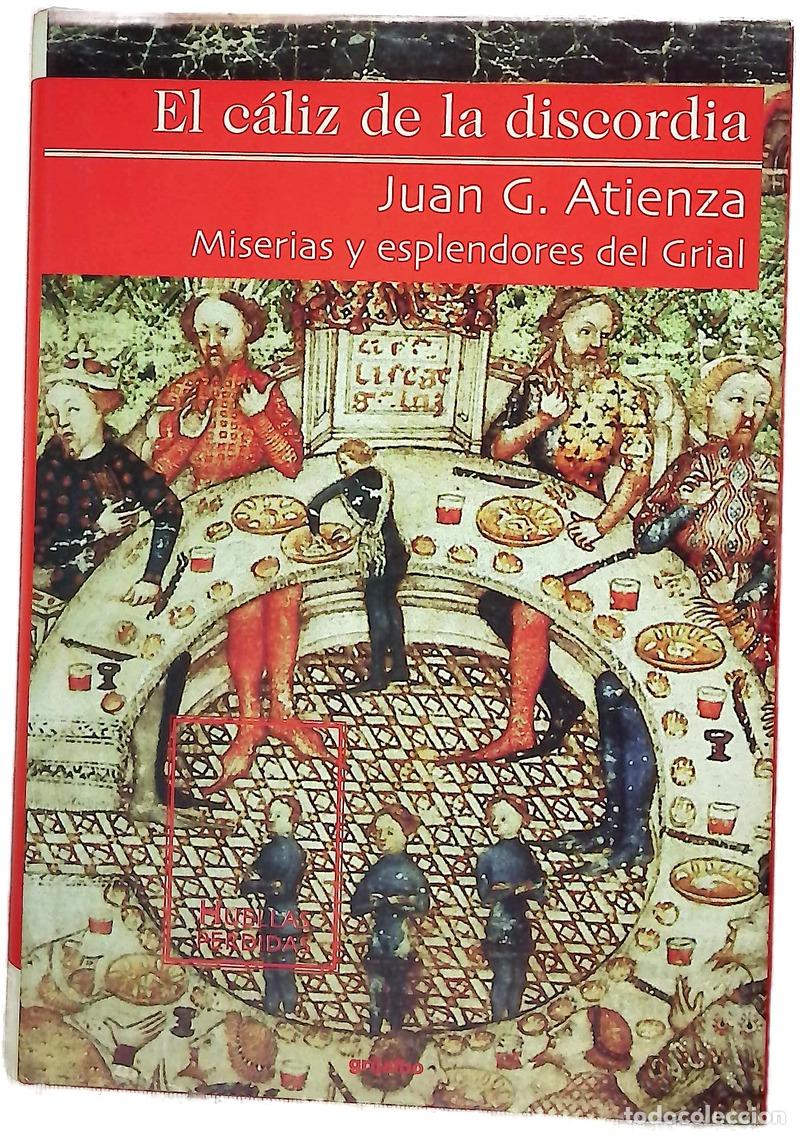 Libros: El c&aacute;liz de la discordia miserias y explendores del Grial