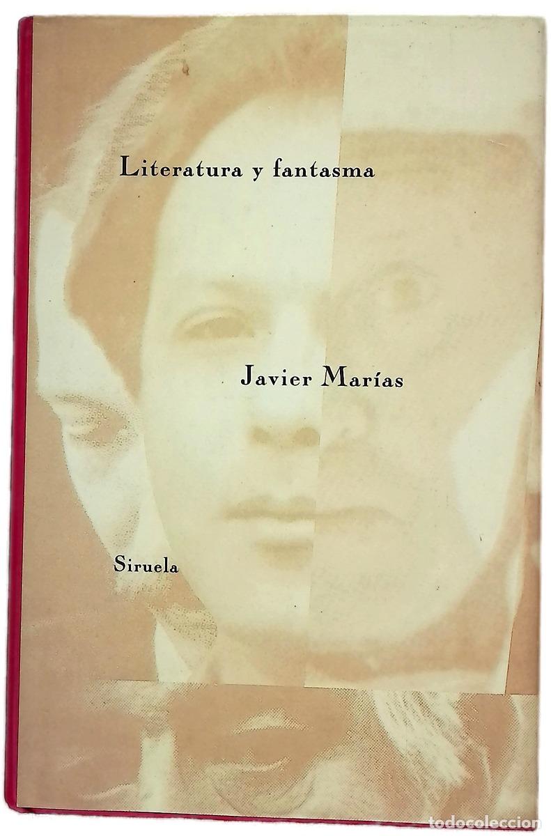 Libros: Literatura y fantasma - Mar&iacute;as, Javier