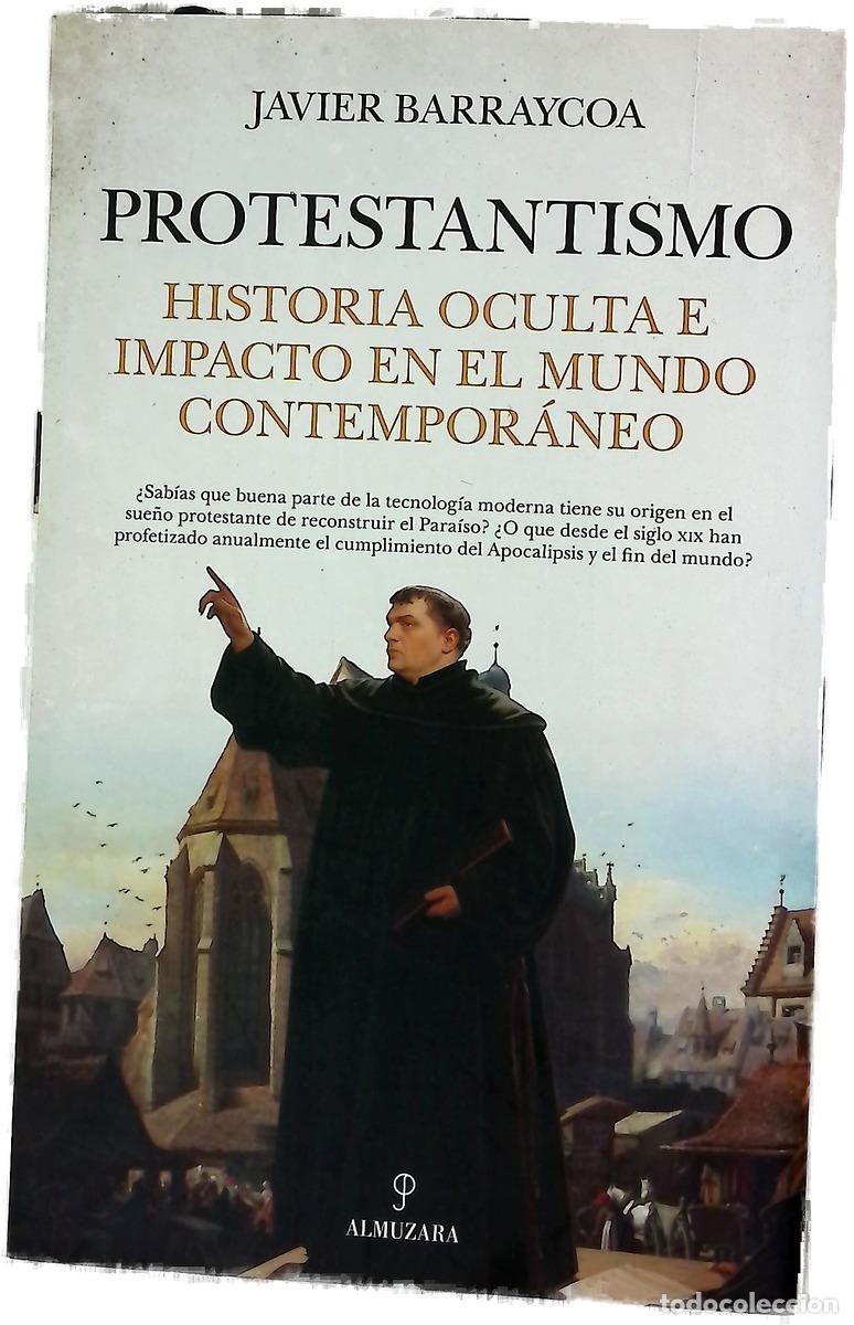 B&uuml;cher: Protestantismo : historia oculta e impacto en el mundo contempor&aacute;neo