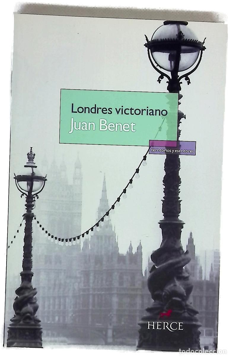 Libros: Londres victoriano - Benet, Juan