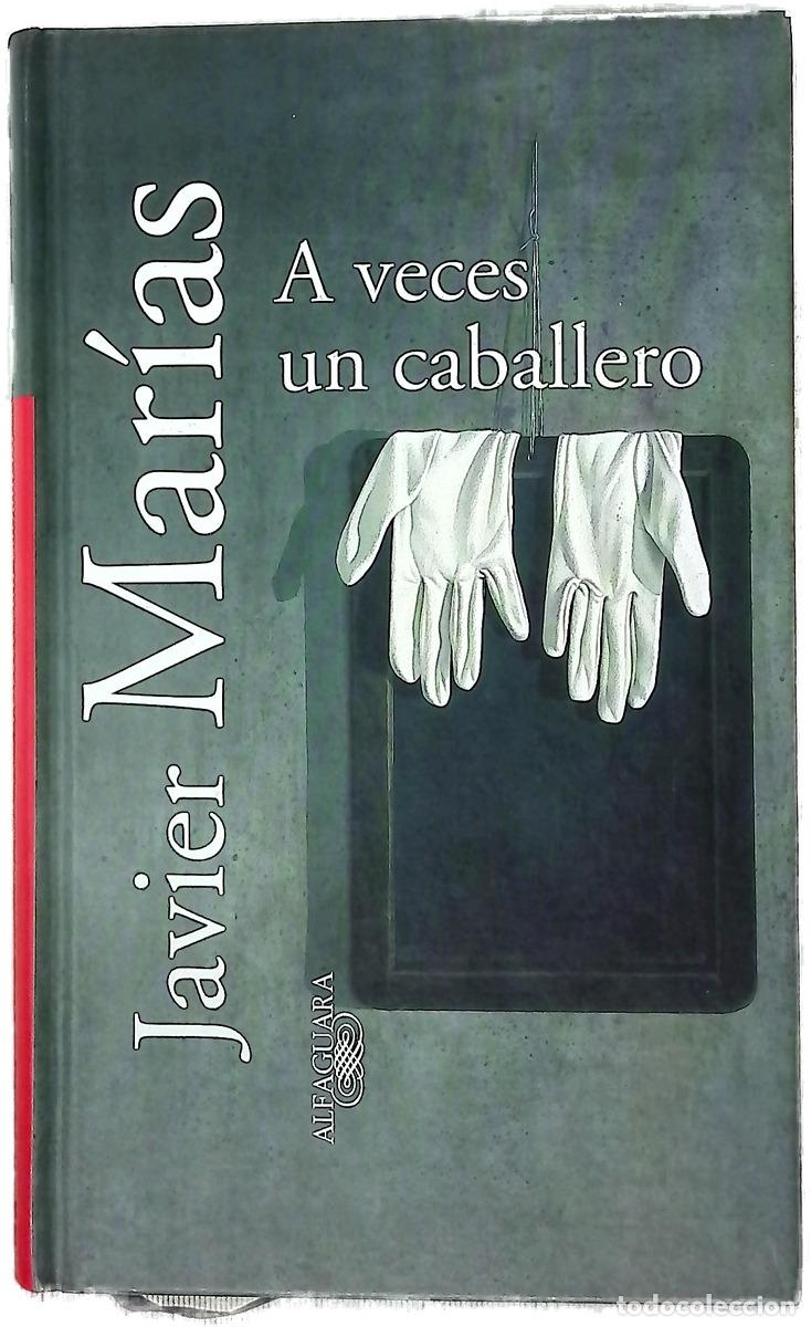 Libros: A veces un caballero - Mar&iacute;as, Javier