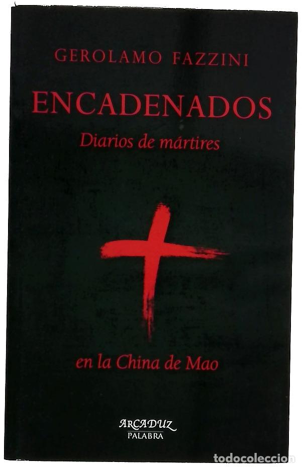 books: Encadenados : diarios de m&aacute;rtires en la China de Mao