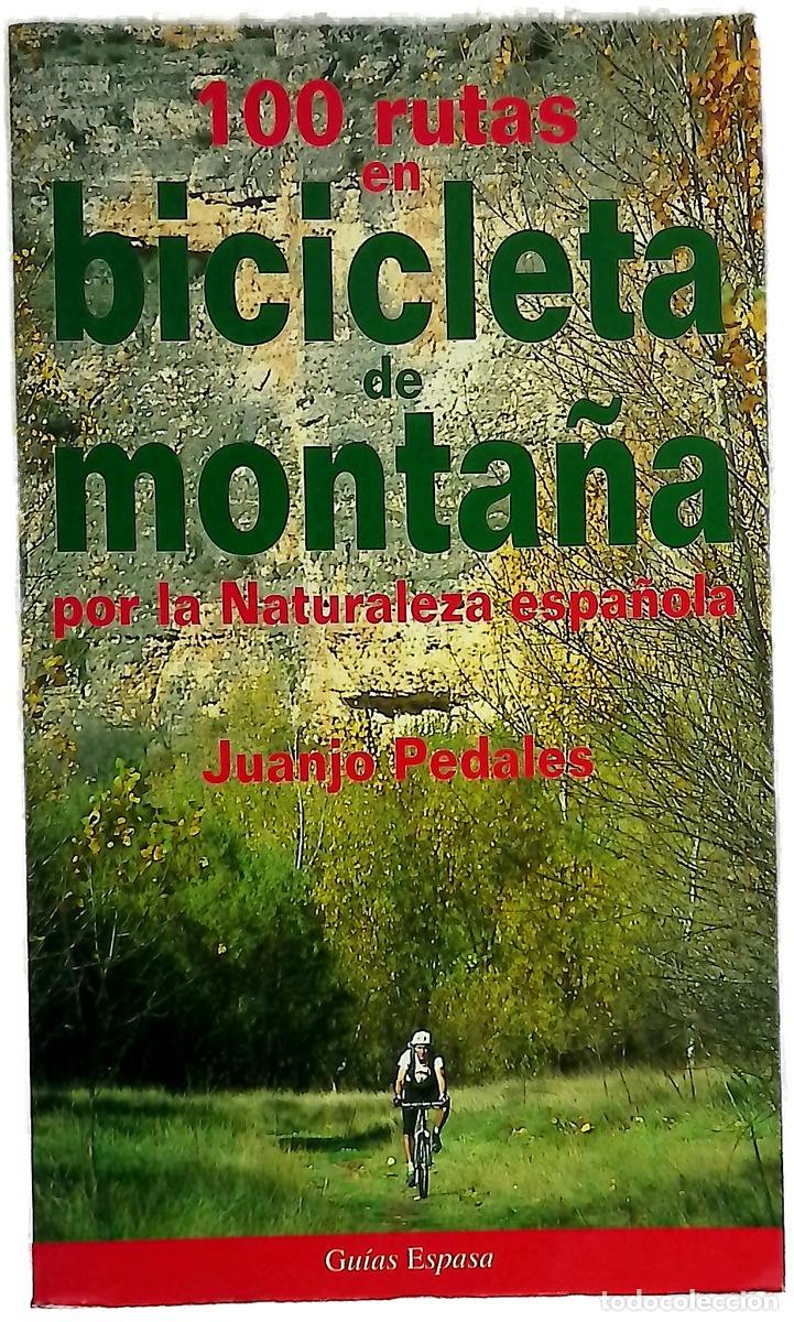 Libri di seconda mano: 100 rutas en bicicleta de monta&ntilde;a por la naturaleza espa&ntilde;ola