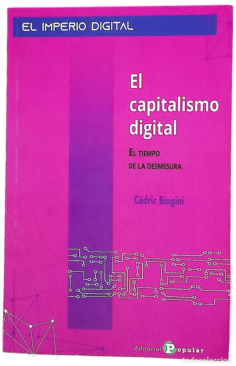Libri di seconda mano: El capitalismo digital : el tiempo de la desmesura