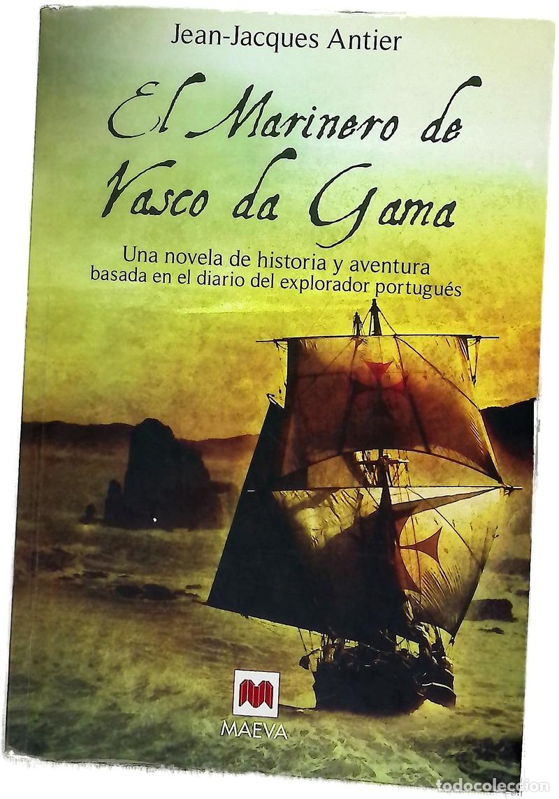 Libros: El marinero de Vasco da Gama una novela de historia y aventura basada en el diario del explorador...