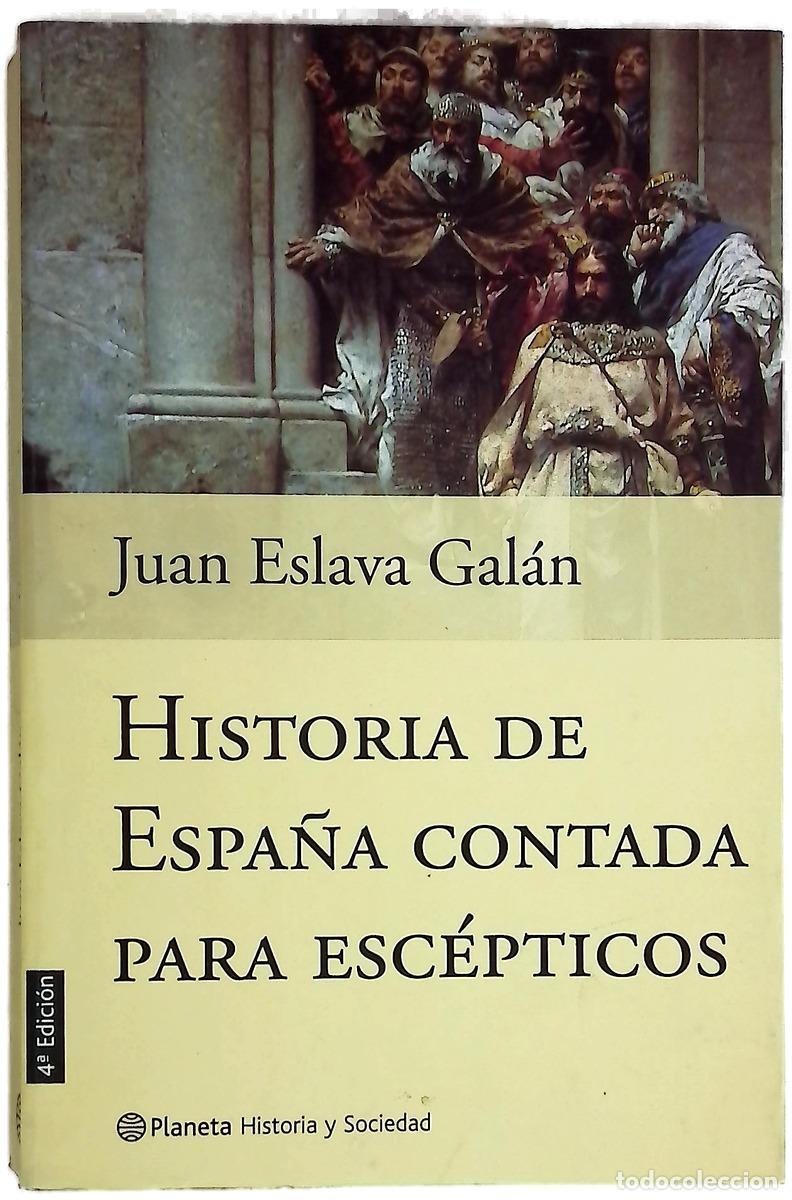 Libros: Historia de Espa&ntilde;a contada para esc&eacute;pticos