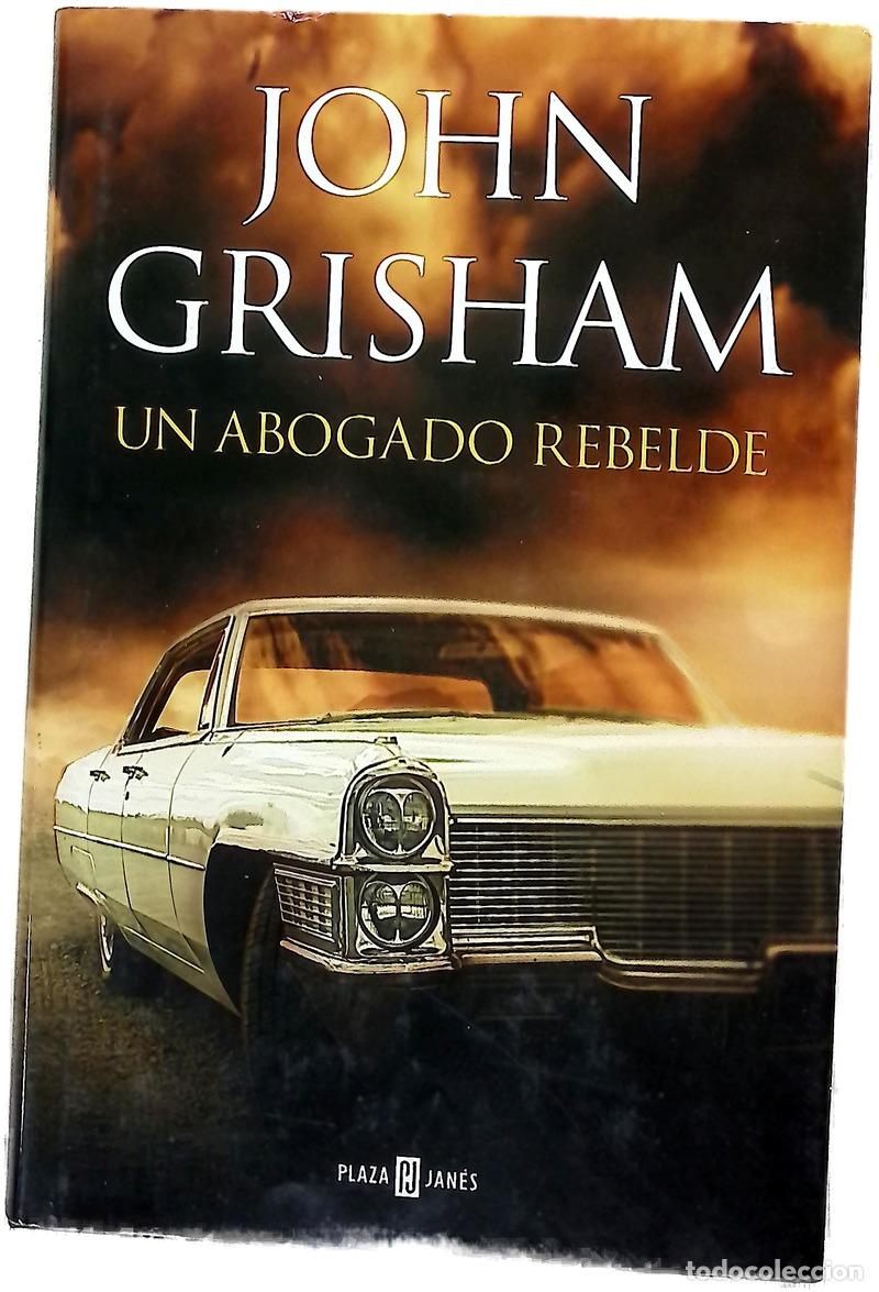 Libri di seconda mano: Un abogado rebelde - Grisham, John; Lled&oacute;, Sergio