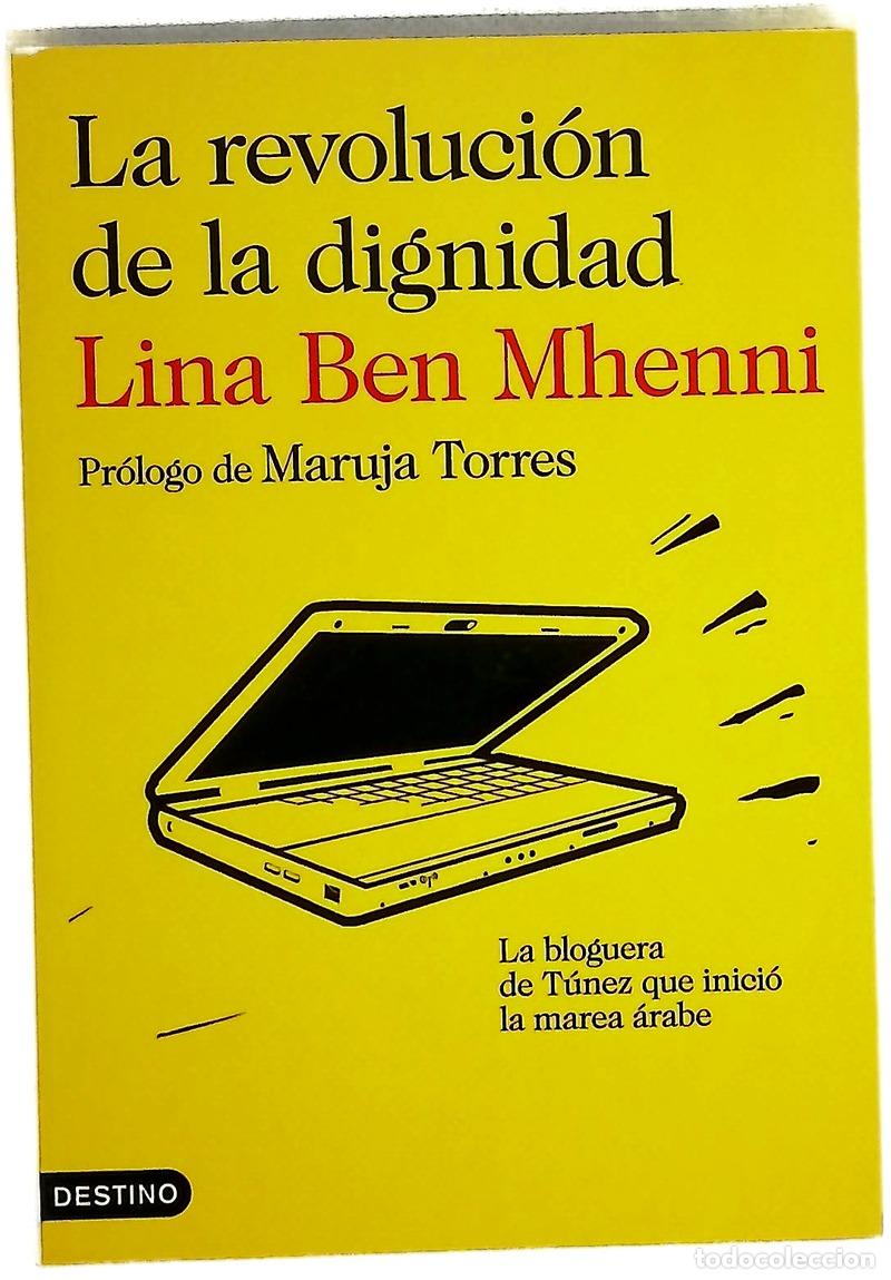 Libros: La revoluci&oacute;n de la dignidad : la bloguera de T&uacute;nez que inici&oacute; la marea &aacute;rabe