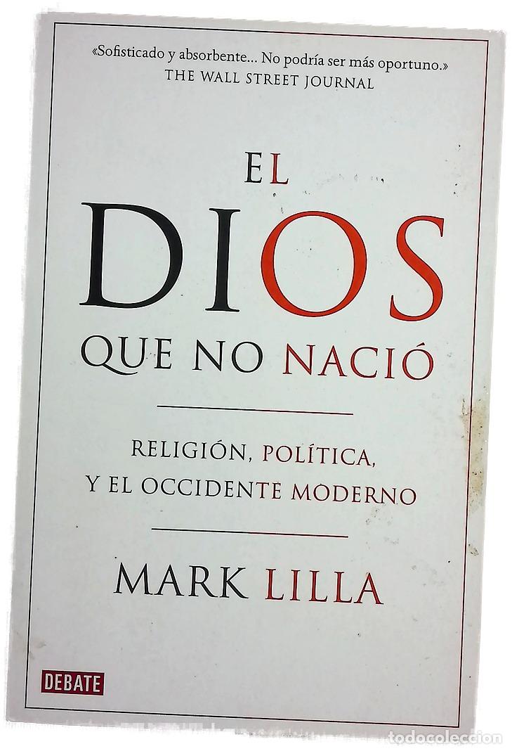 Livros em segunda m&atilde;o: El Dios que no naci&oacute; religi&oacute;n, pol&iacute;tica y el Occidente moderno