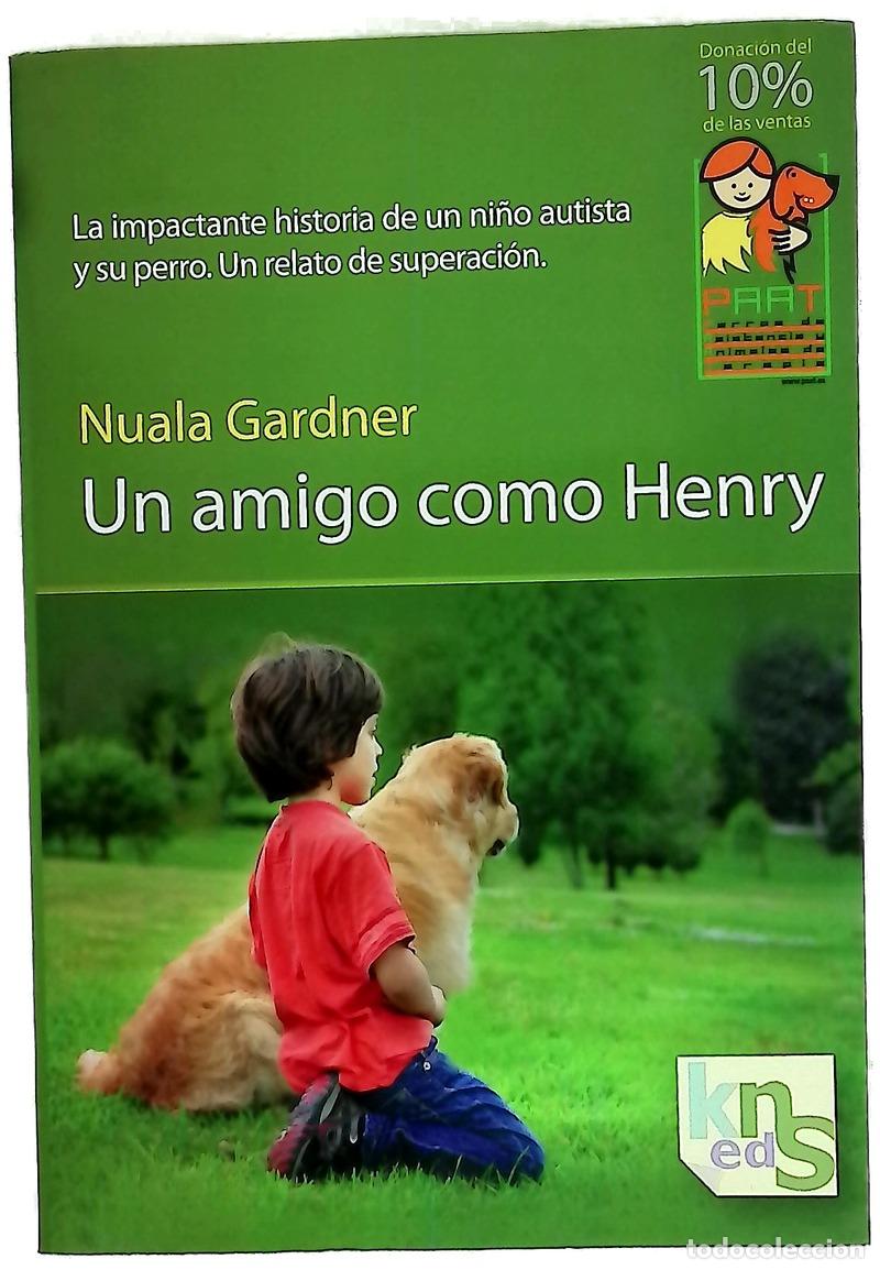 Livros em segunda m&atilde;o: Un amigo como Henry la impactante historia de un ni&ntilde;o autista y su perro, un relato de superaci&oacute;n