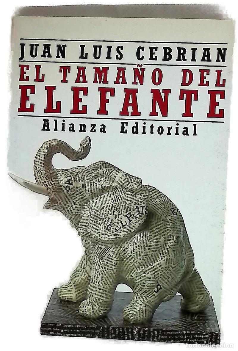 Libri di seconda mano: El tama&ntilde;o del elefante - Cebri&aacute;n, Juan Luis