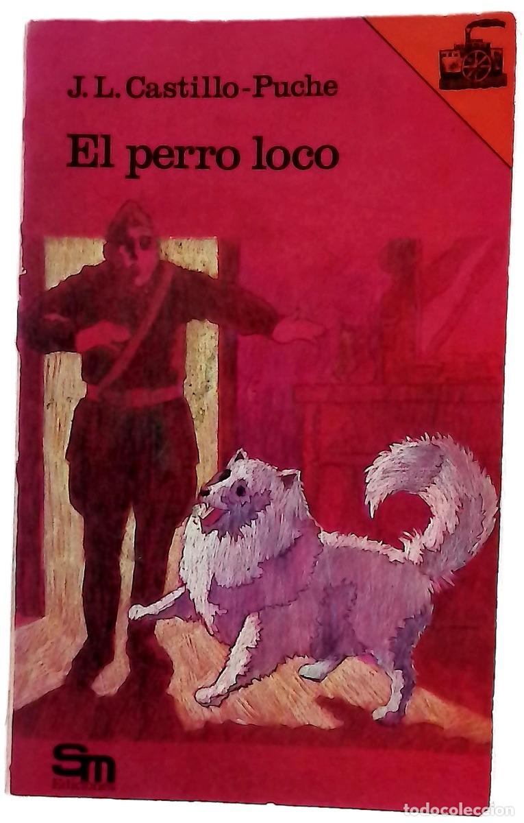 Libri di seconda mano: El perro loco - Castillo-Puche, Jos&eacute; Luis; Tello, Antonio