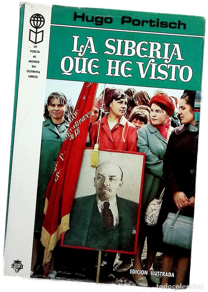 Libri di seconda mano: La Siberia que he visto - Portisch, Hugo