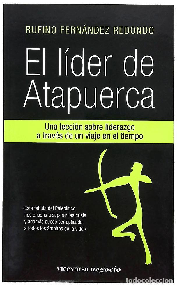Libri di seconda mano: El l&iacute;der de Atapuerca una lecci&oacute;n sobre liderazgo a trav&eacute;s de un viaje en el tiempo