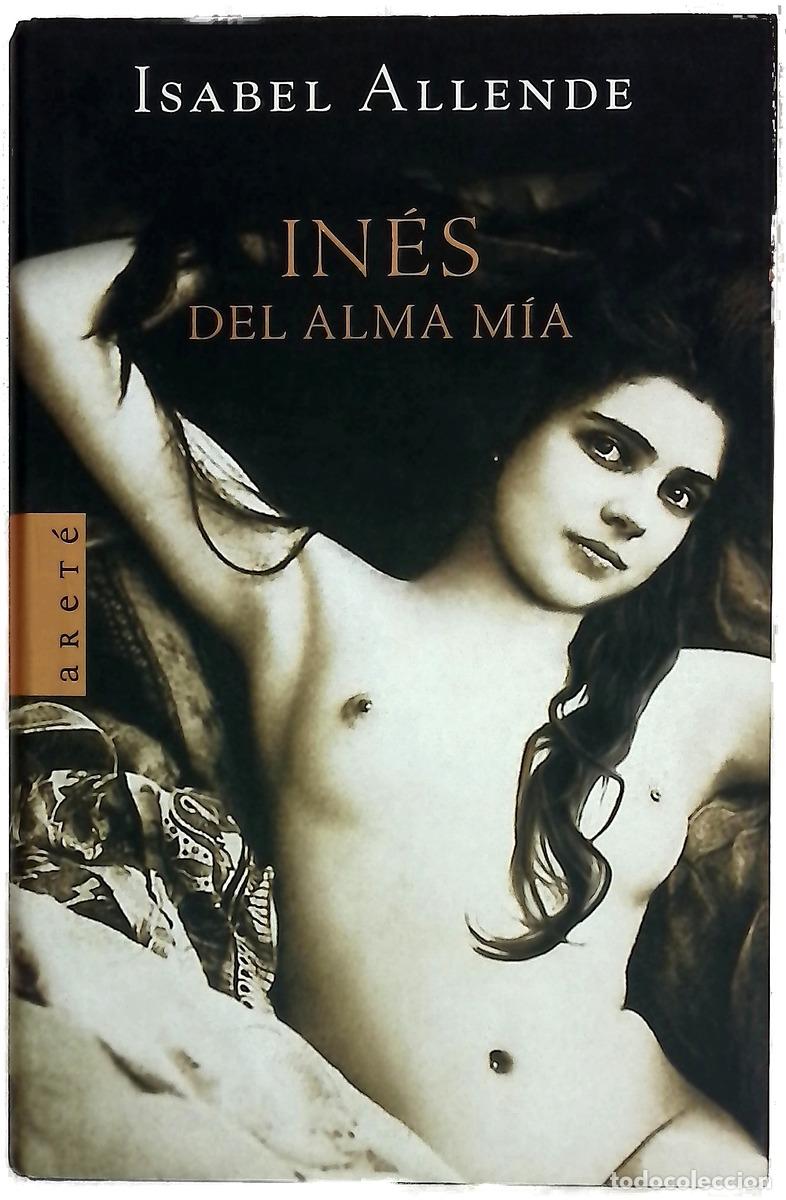 Libri di seconda mano: In&eacute;s del alma m&iacute;a - Allende, Isabel