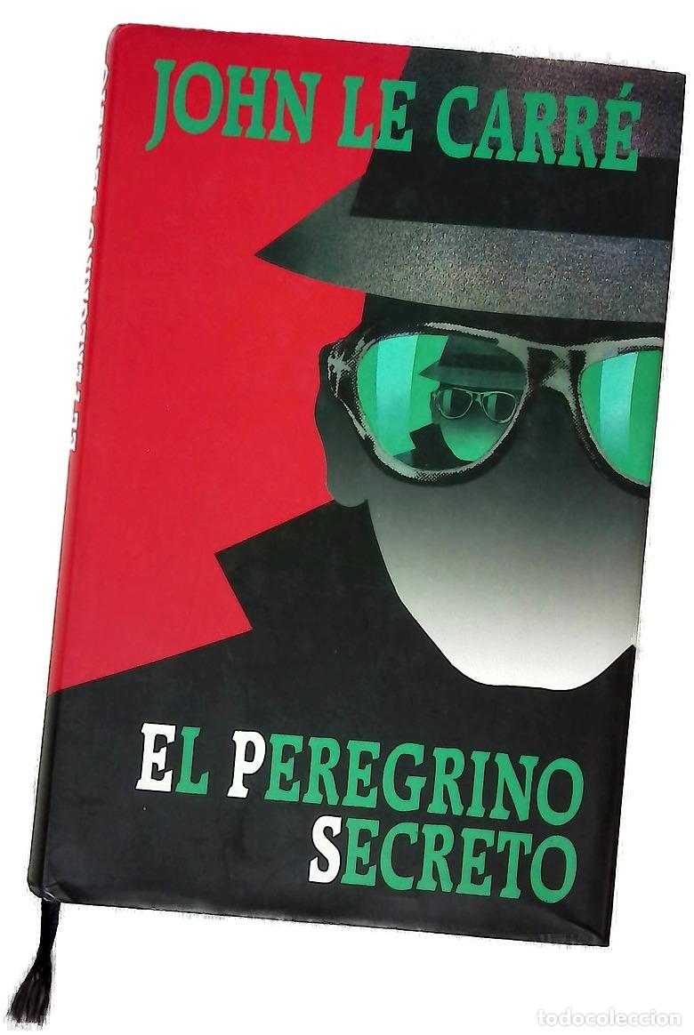 Libros: El peregrino secreto - Le Carr&eacute;, John; Fuente, Ana Mar&iacute;a de la