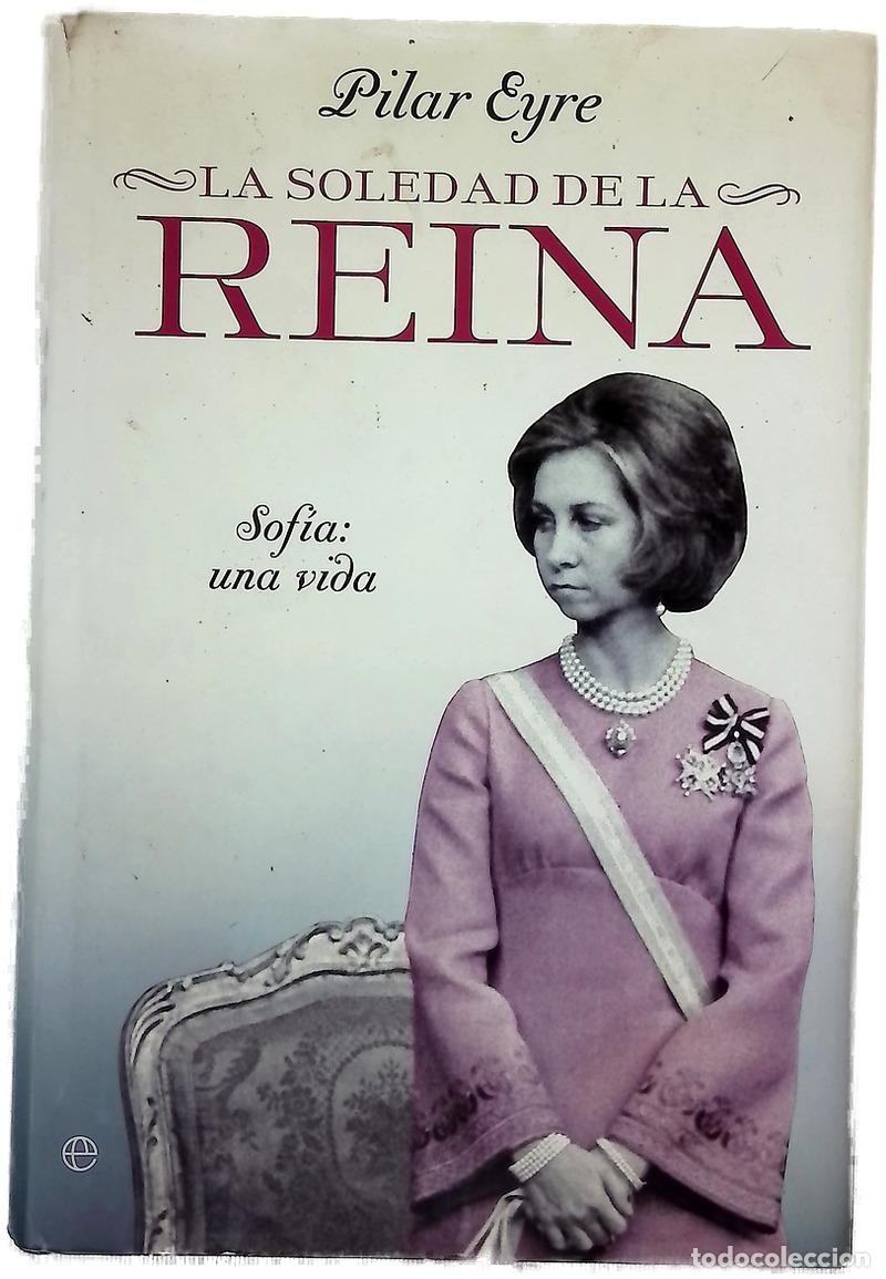 Libros: La soledad de la reina - Eyre, Pilar