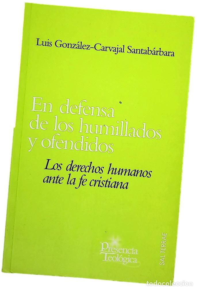 books: En defensa de los humillados y ofendidos los derechos humanos ante la fe cristiana