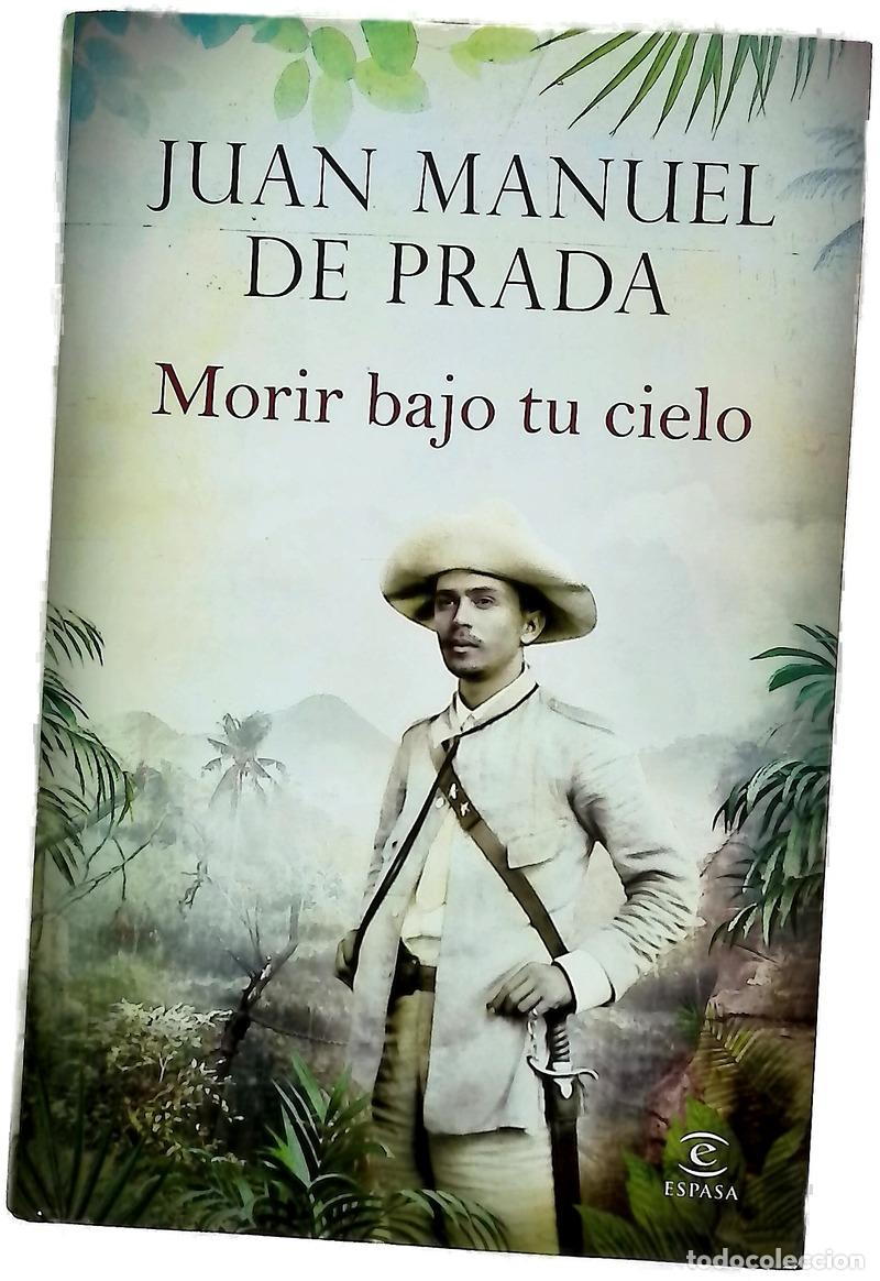 books: Morir bajo tu cielo - Prada, Juan Manuel de