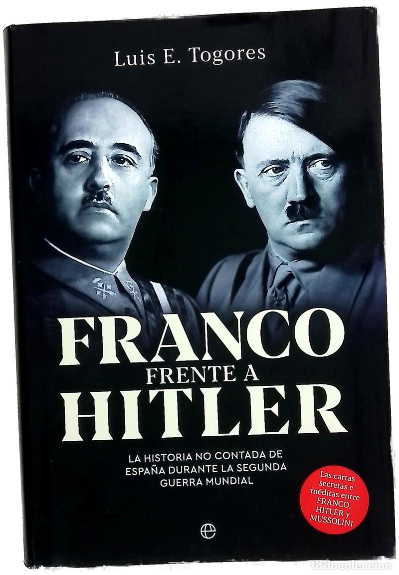 books: Franco frente a Hitler : la historia no contada de Espa&ntilde;a durante la Segunda Guerra Mundial