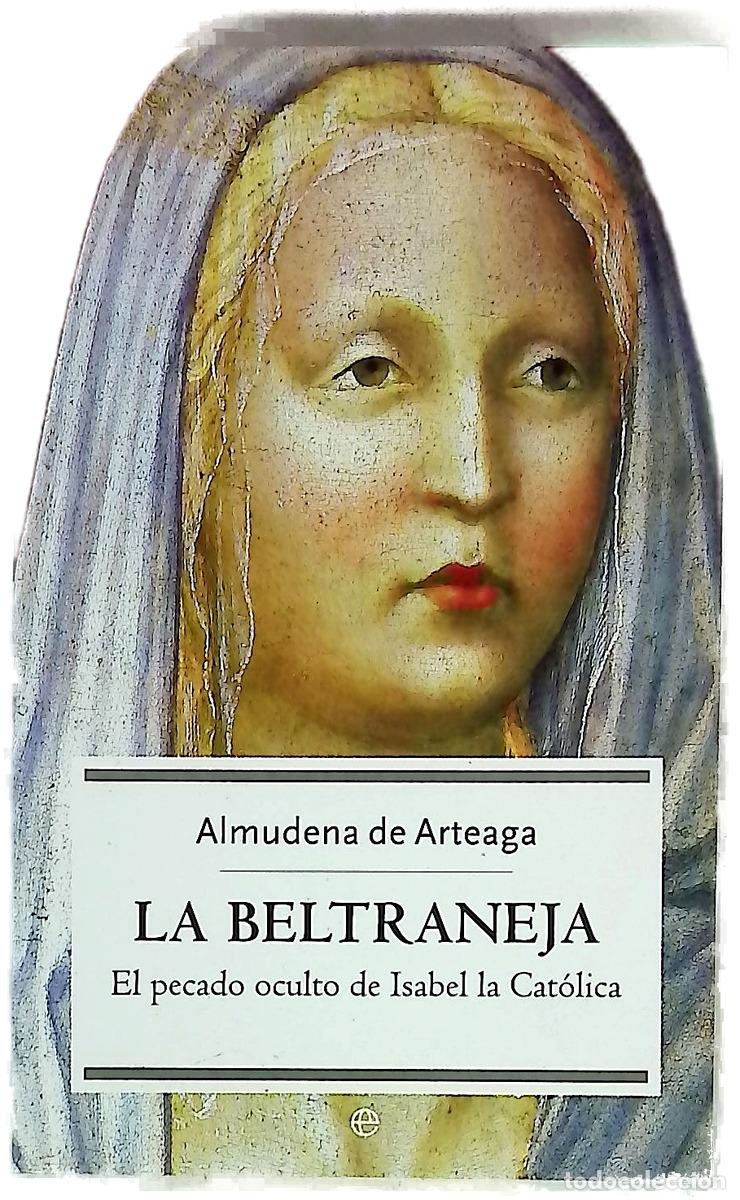 books: La Beltraneja el pecado oculto de Isabel la Cat&oacute;lica