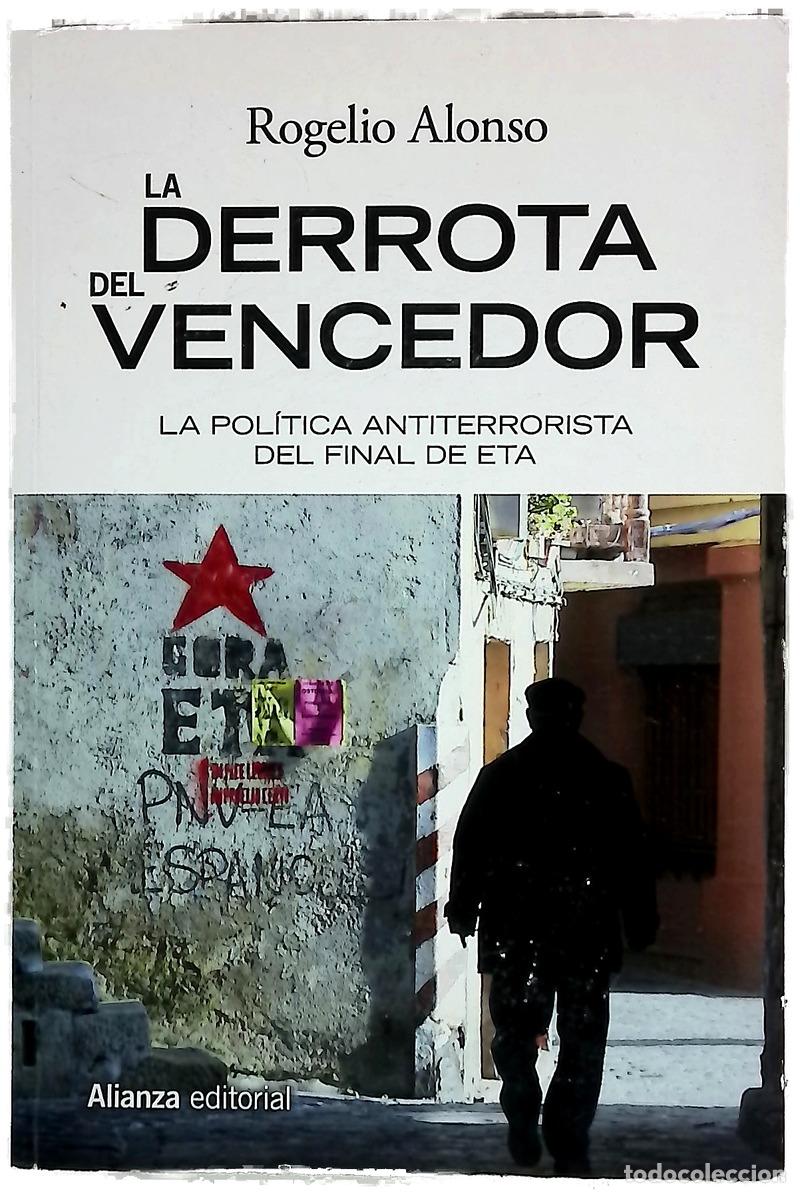 books: La derrota del vencedor : La pol&iacute;tica antiterrorista del final de ETA