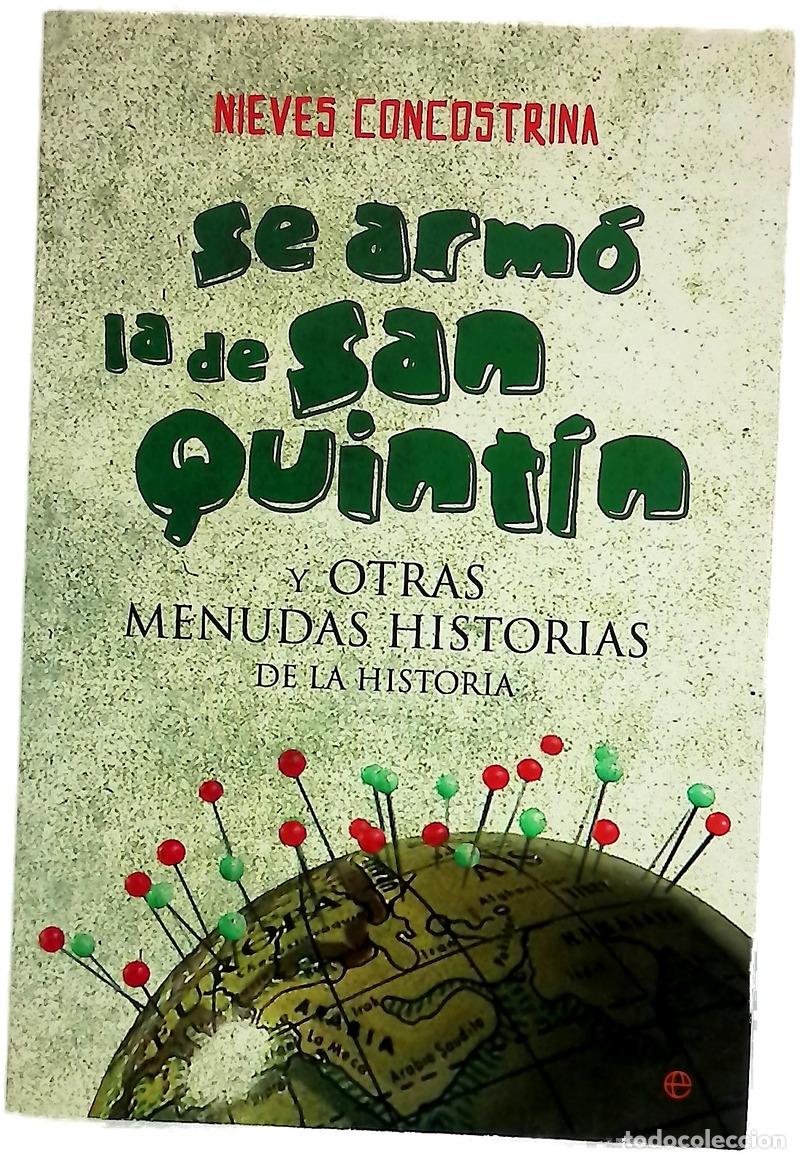 Livres: Se arm&oacute; la de San Quint&iacute;n : y otras menudas historias de la historia