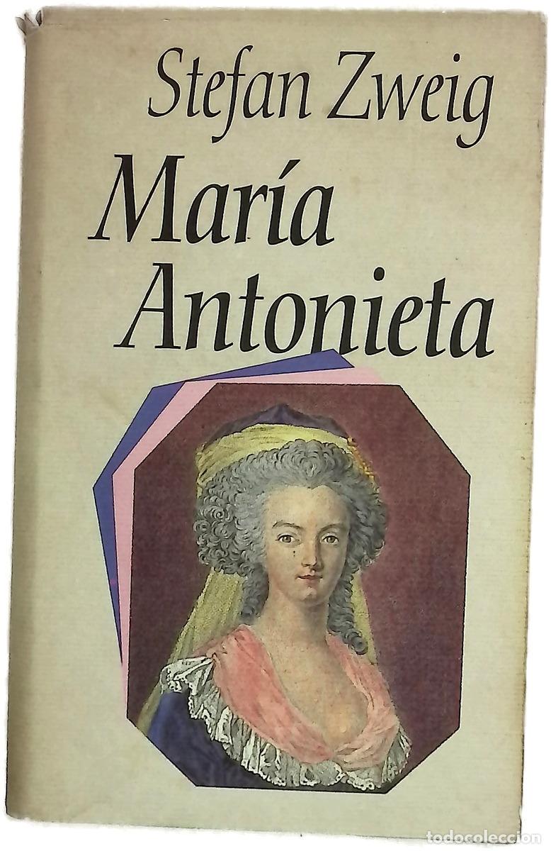 Libros: Mar&iacute;a Antonieta - Zweig, Stefan; S&aacute;nchez Pascual, Andr&eacute;s