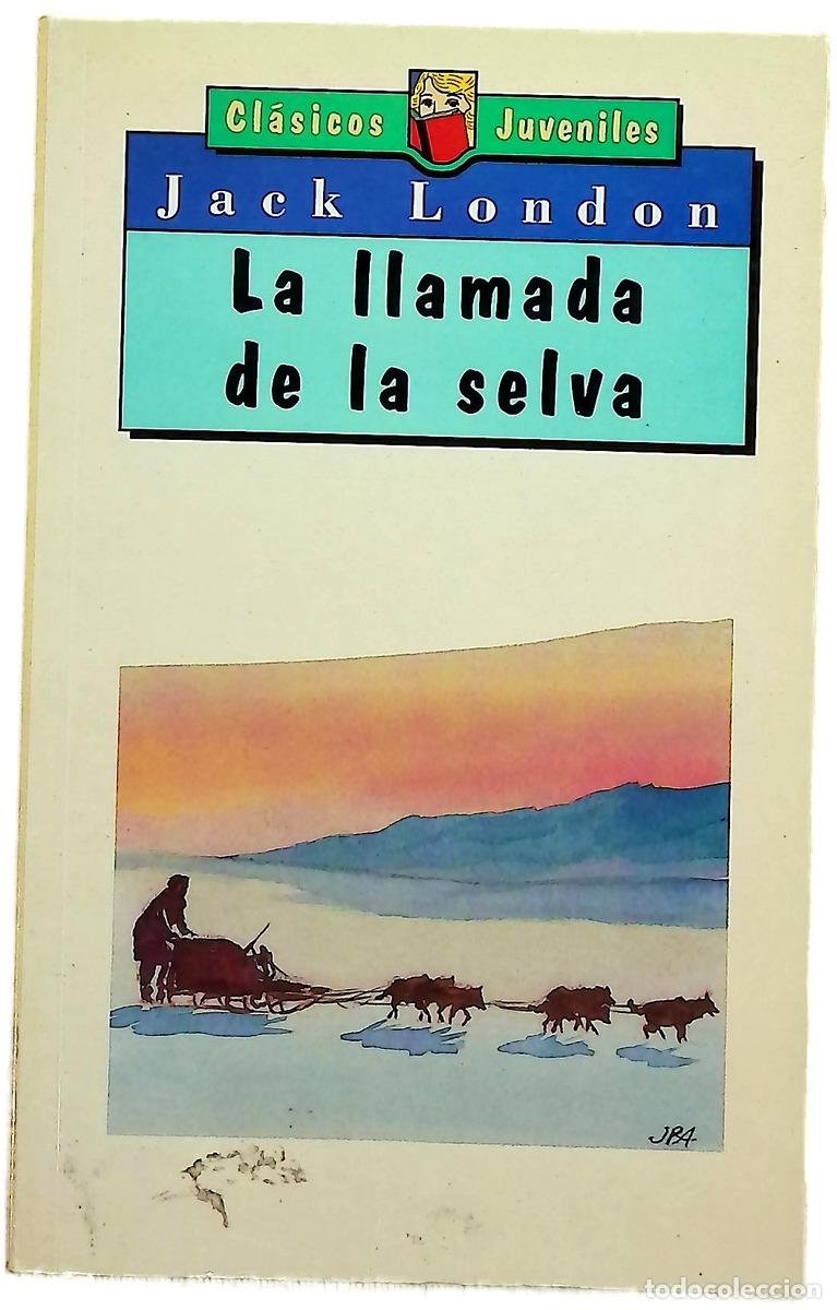 Libros: La llamada de la selva - London, Jack