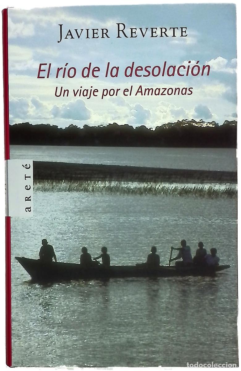 Libros: El r&iacute;o de la desolaci&oacute;n - Reverte, Javier