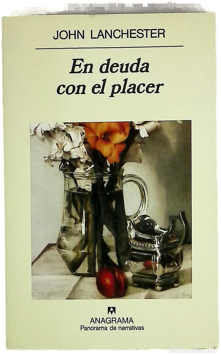 Libros: En deuda con el placer - Lanchester, John