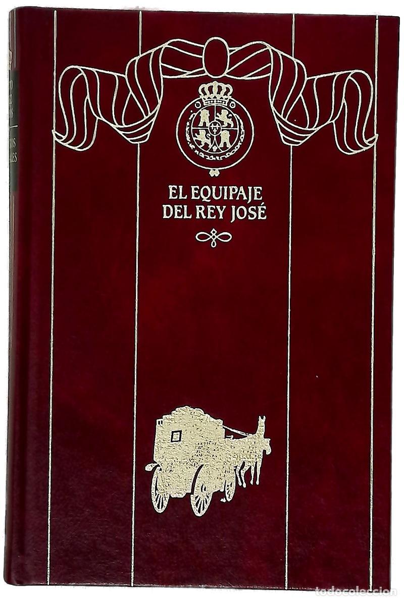 Libros: El equipaje del rey Jos&eacute; - P&eacute;rez Gald&oacute;s, Benito - Foto 1