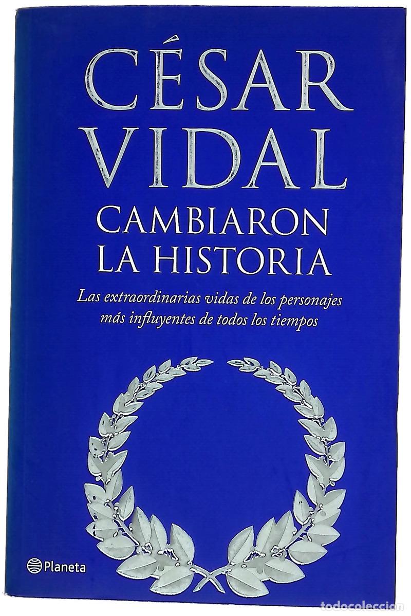 books: Cambiaron la historia - C&eacute;sar Vidal