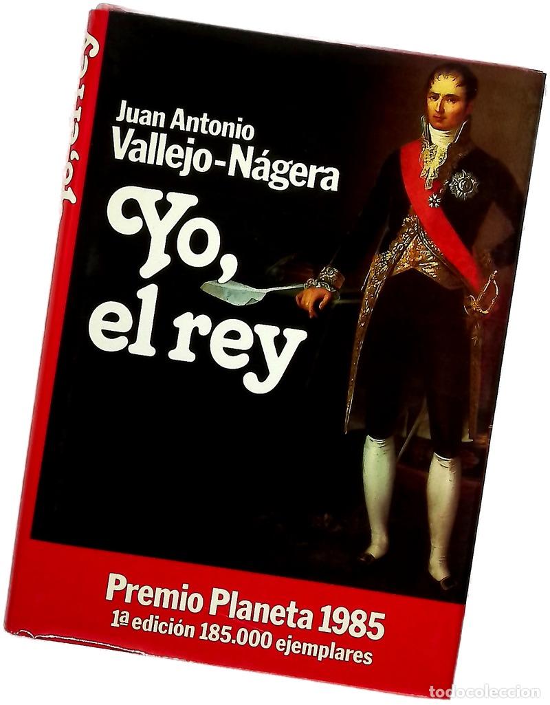 books: Yo, el rey - Vallejo-N&aacute;gera, Juan Antonio
