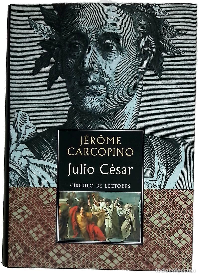 books: Julio C&eacute;sar el proceso cl&aacute;sico de la concentraci&oacute;n del poder