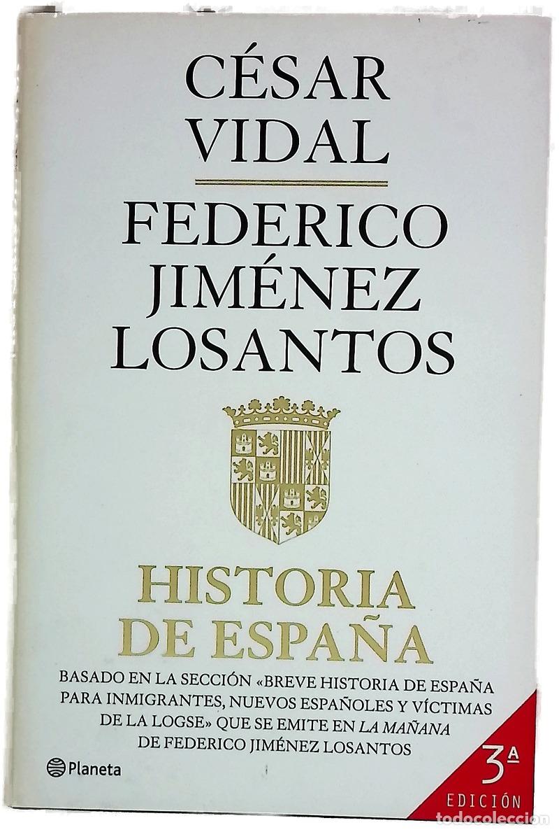 books: Historia de Espa&ntilde;a - Vidal, C&eacute;sar; Jim&eacute;nez Losantos, Federico