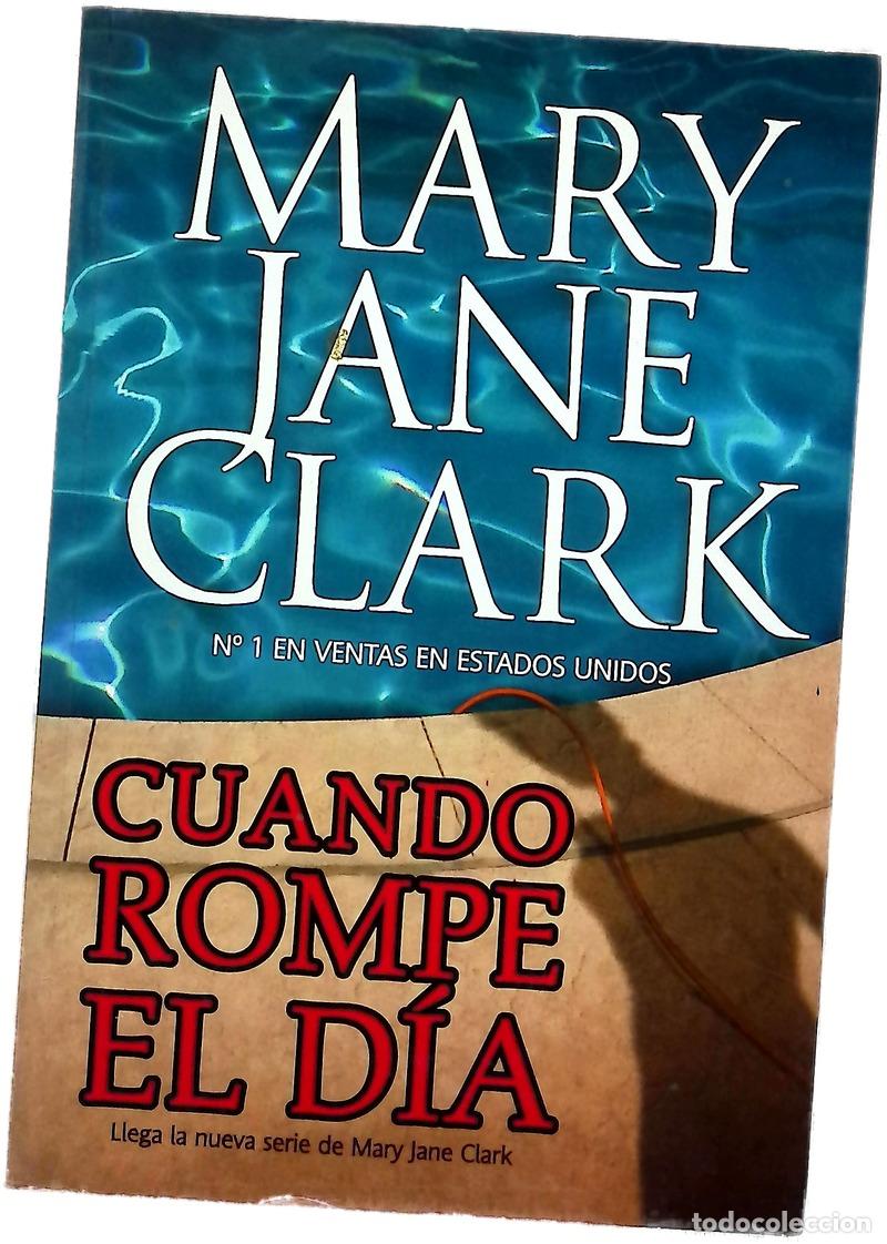 Libros: Cuando rompe el d&iacute;a - Clark, Mary Jane Behrends