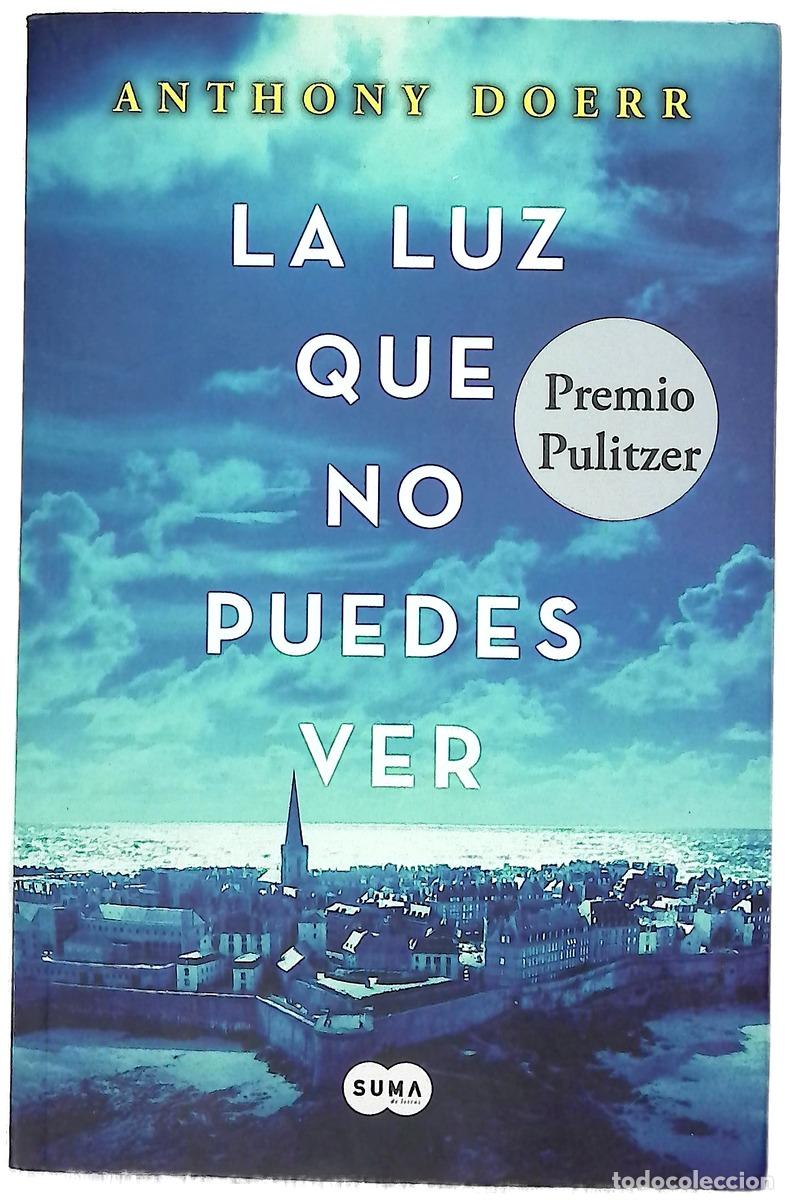 Libros: La luz que no puedes ver - Doerr, Anthony; C&aacute;ceres, Carmen M; Barba, Andr&eacute;s